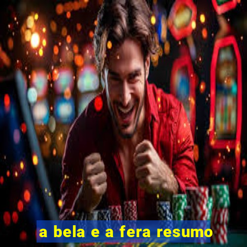 a bela e a fera resumo